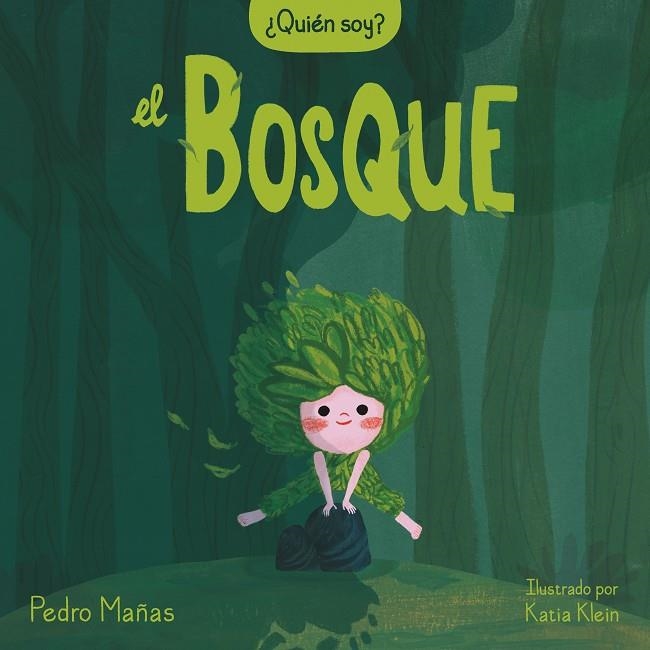 ¿QUIÉN SOY? EL BOSQUE | 9788448858650 | MAÑAS, PEDRO / KLEIN, KATIA