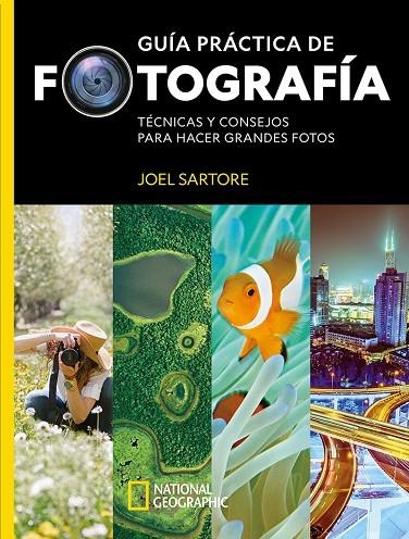 GUÍA PRÁCTICA DE FOTOGRAFÍA | 9788482988054 | SARTORE JOEL / PERRY HEATHER