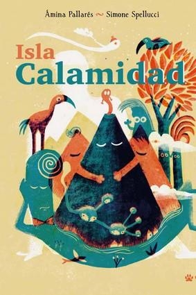 ISLA CALAMIDAD | 9788412112603 | PALLARÉS, ÁMINA / SPELLUCCI, SIMONE