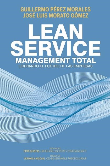 LEAN SERVICE, MANAGEMENT TOTAL | 9788498755138 | PÉREZ MORALES, GUILLERMO / MORATO GÓMEZ, JOSÉ LUIS