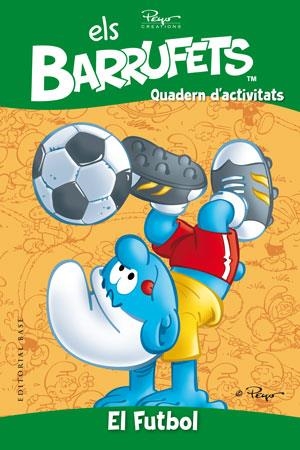 QUADERN D'ACTIVITATS ELS BARRUFETS EL FUTBOL | 9788415267836 | AAVV