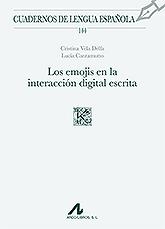 LOS EMOJIS EN LA INTERACCIÓN DIGITAL ESCRITA | 9788471338488 | VELA DELFA, CRISTINA / CANTAMUTTO, LUCÍA