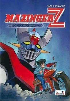 MAZINGER Z. GUIA DEL COLECCIONISTA VOL. 01 | 9788418589102 | MARC ESCARRA