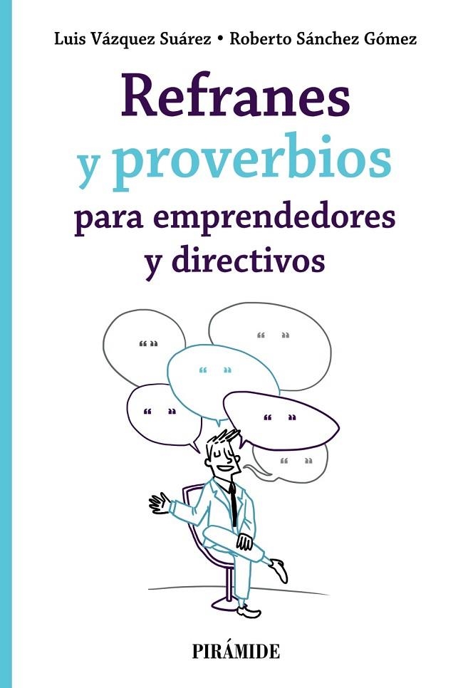 REFRANES Y PROVERBIOS PARA EMPRENDEDORES Y DIRECTIVOS | 9788436845518 | VÁZQUEZ SUÁREZ, LUIS / SÁNCHEZ GÓMEZ, ROBERTO