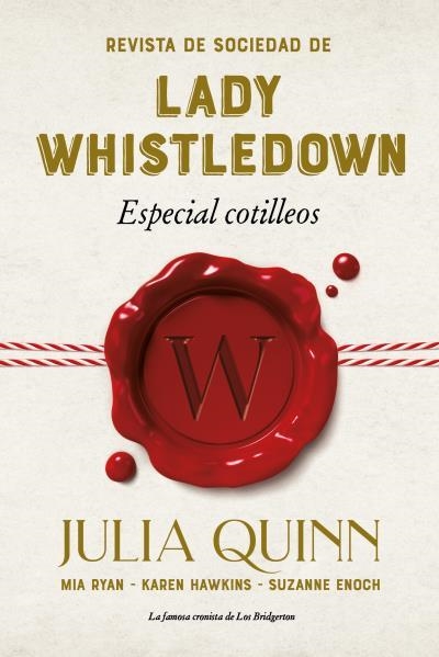 REVISTA DE SOCIEDAD DE LADY WHISTLEDOWN: ESPECIAL COTILLEOS | 9788417421342 | QUINN, JULIA / ENOCH, SUZANNE / HAWKINS, KAREN / RYAN, MIA