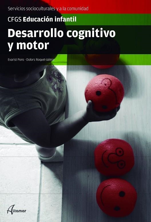 DESARROLLO COGNITIVO Y MOTOR | 9788416415656 | EVARIST PONS / DOLORS ROQUET-JALMAR