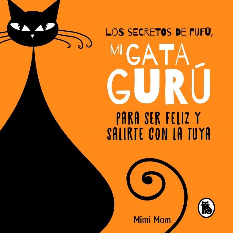 LOS SECRETOS DE FUFÚ, MI GATA GURÚ | 9788402426239 | MIMI MOM