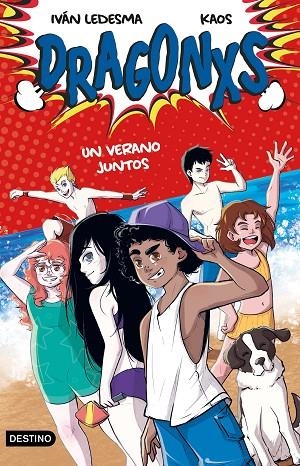 DRAGONXS 4. UN VERANO JUNTOS | 9788408249177 | LEDESMA GARCÍA, IVÁN / BERMÚDEZ ROMERO, JUAN