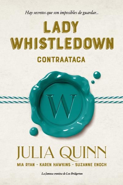 LADY WHISTLEDOWN CONTRAATACA | 9788417421359 | QUINN, JULIA / ENOCH, SUZANNE / HAWKINS, KAREN / RYAN, MIA