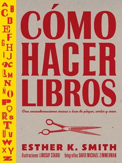 CÓMO HACER LIBROS | 9788425232701 | SMITH, ESTHER K