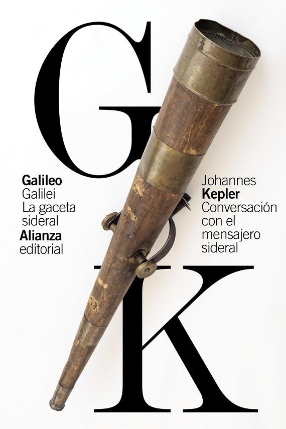 LA GACETA SIDERAL / CONVERSACIÓN CON EL MENSAJERO SIDERAL | 9788413625720 | GALILEI, GALILEO / KEPLER, JOHANNES