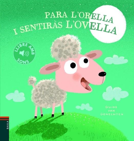 PARA L'ORELLA I SENTIRÀS L'OVELLA | 9788447945146 | VAN GENECHTEN, GUIDO