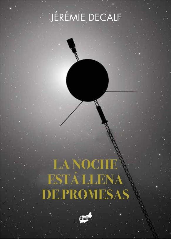 LA NOCHE ESTÁ LLENA DE PROMESAS | 9788418702211 | DECALF, JÉRÉMIE