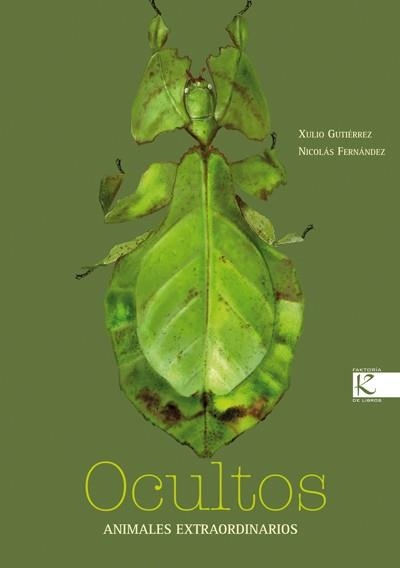 OCULTOS ANIMALES EXTRAORDINARIOS | 9788415250425 | GUTIERREZ, XULIO/FERNANDEZ, NICOLAS