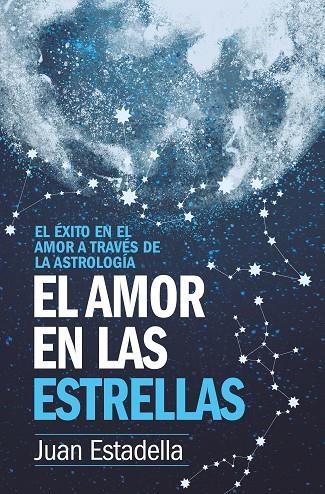 EL AMOR EN LAS ESTRELLAS | 9788416750610 | JUAN ESTADELLA FERRATER