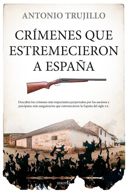 CRÍMENES QUE ESTREMECIERON A ESPAÑA | 9788418414220 | ANTONIO TRUJILLO GARCÍA