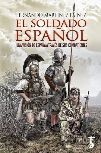 SOLDADO ESPAÑOL, EL | 9788419018021 | MARTÍNEZ LAÍNEZ, FERNANDO