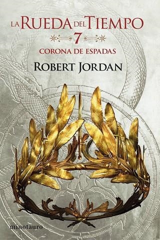 LA RUEDA DEL TIEMPO Nº 07/14 LA CORONA DE ESPADAS | 9788445007068 | JORDAN, ROBERT