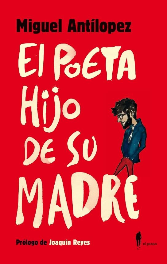 EL POETA HIJO DE SU MADRE | 9788412297324 | ANTÍLOPEZ, MIGUEL