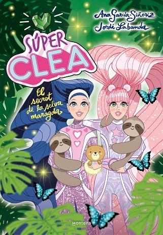 SÚPER CLEA 3. EL SECRET DE LA SELVA MARAGDA (SÈRIE SÚPER CLEA 3) | 9788418038839 | GARCÍA-SIÑERIZ, ANA / LABANDA, JORDI