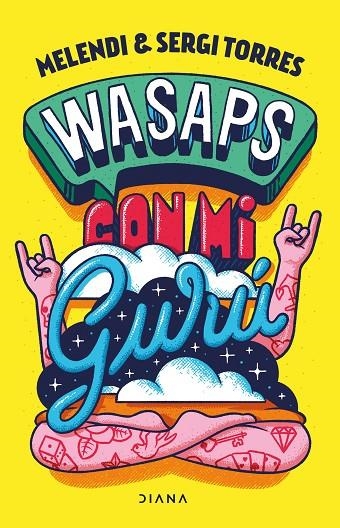 WASAPS CON MI GURÚ | 9788418118760 | MELENDI / TORRES, SERGI