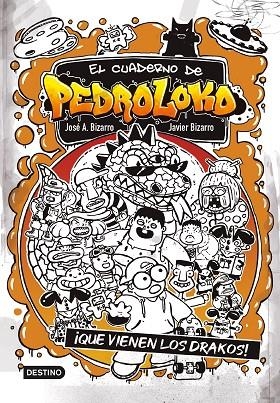 EL CUADERNO DE PEDROLOKO 3. ¡QUE VIENEN LOS DRAKOS! | 9788408245551 | BIZARRO, JAVIER / BIZARRO, JOSÉ A.