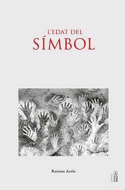 EDAT DEL SÍMBOL, L' | 9788412427929 | RAIMON AROLA