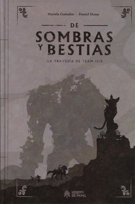 DE SOMBRAS Y BESTIAS | 9788494714948 | GONZÁLEZ ÁLVAREZ, MARIELA / MATAS CABALLERO, DANIEL