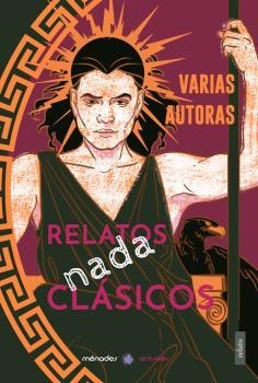 RELATOS NADA CLÁSICOS | 9788412450552 | OGAYAR, AINA / GRANDAL, ANA / DÍAZ MARTÍNEZ, ANA F. / SANZ SELIGRAT, ARANCHA / ALAMILLO SANZ, ASSELA