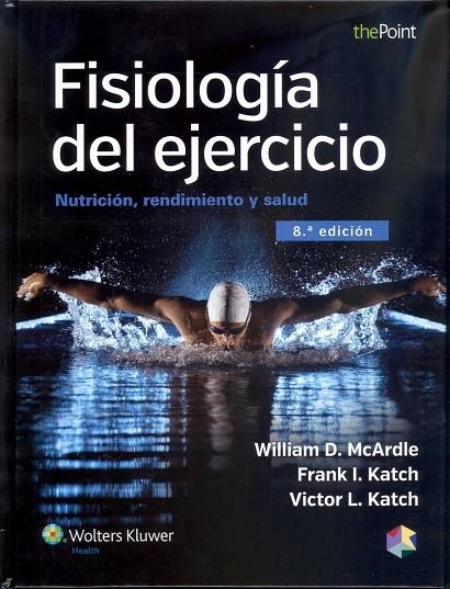 FISIOLOGÍA DEL EJERCICIO | 9788416004706 | MCARDLE, WILLIAM D. / KATCH, FRANK I. / KATCH, VICTOR L.