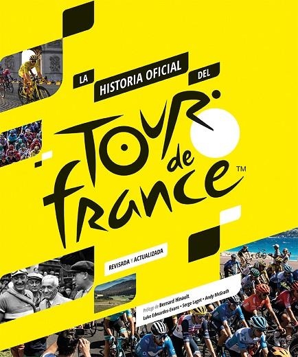 LA HISTORIA OFICIAL DEL TOUR DE FRANCIA | 9788412324426 | EDWARDES-EVANS, LUKE / LAGET, SERGE / MCGRATH, ANDY