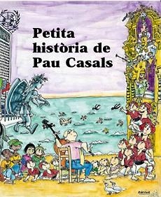 PETITA HISTORIA DE PAU CASALS | 9788483346754 | GUMÍ, ALBERT