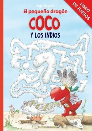 PEQUEÑO DRAGON COCO Y LOS INDIOS, EL | 9788424646769 | SIEGNER, INGO