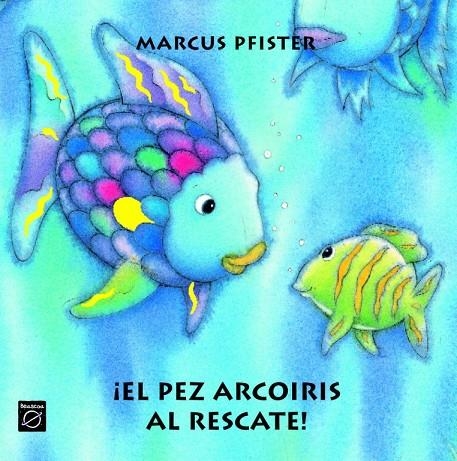 PEZ ARCOIRIS AL RESCATE, EL | 9788448821975 | PFISTER, MARCUS