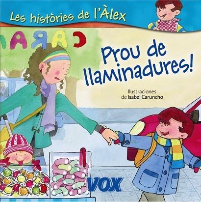 PROU DE LLAMINADURES LES HISTORIES DE L'ALEX | 9788471538352 | CARUNCHO, ISAQBEL