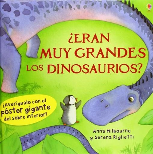 ERAN MUY GRANDES LOS DINOSAURIOS ? | 9781409554134 | MILBOURNE, ANNE