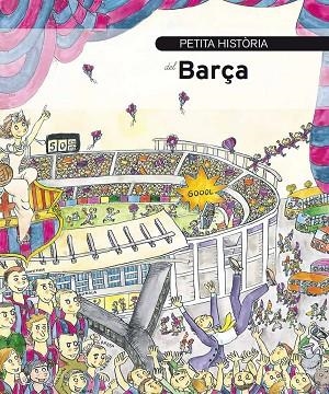 PETITA HISTORIA DEL BARÇA | 9788499790510 | BASSAS ONIEVA, ANTONI