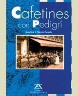 CAFETINES CON PEDIGRI | 9788484180128 | GARCIA CURADO, ANSELMO J.