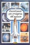 DICCIONARIO POR IMAGENES DEL ESPACIO | 9788490243961 | VV.AA.