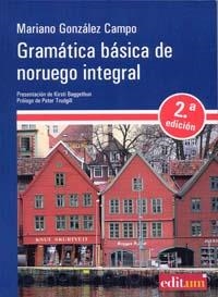 GRAMÁTICA BÁSICA DE NORUEGO INTEGRAL 2ª ED. | 9788415463146 | GONZALEZ CAMPO, MARIANO