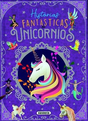 HISTORIAS FANTÁSTICAS DE UNICORNIOS | 9788467775389 | FORERO CALDERÓN, MARÍA