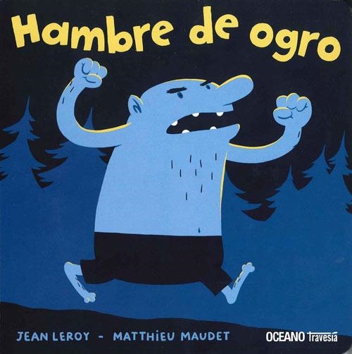 HAMBRE DE OGRO | 9786074008944 | LEROY, JEAN / AMUDET, MATTHIEU