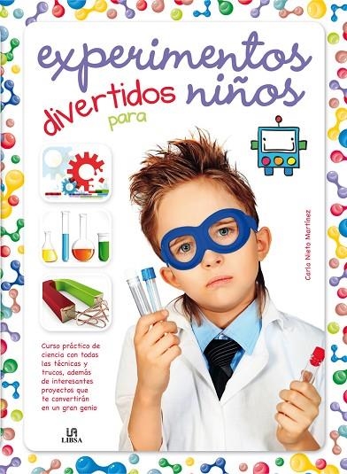 EXPERIMENTOS DIVERTIDOS PARA NIÑOS | 9788466226318 | NIETO, CARLA