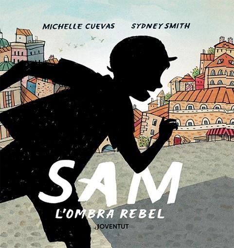 SAM, L'OMBRA REBEL | 9788426147387 | CUEVAS, MICHELLE