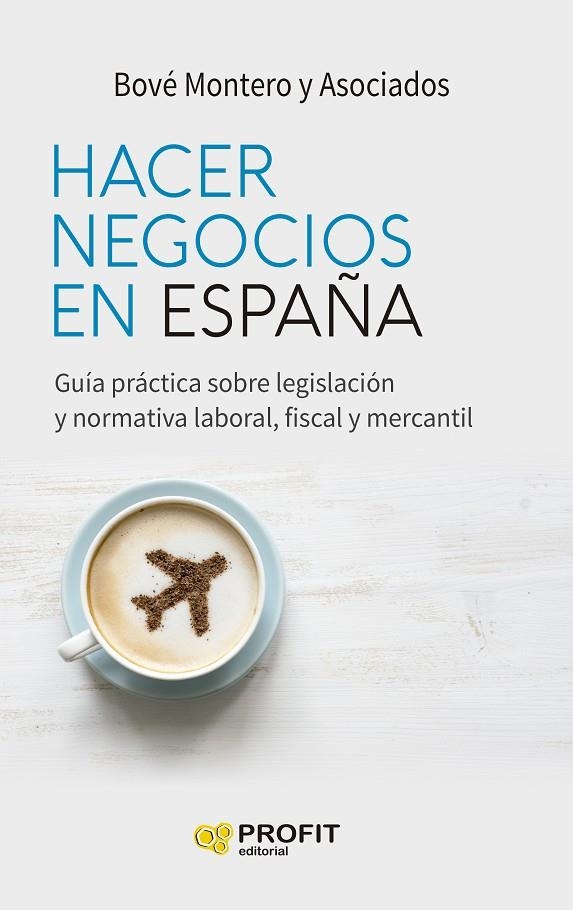 HACER NEGOCIOS EN ESPAÑA | 9788418464768 | MONTERO, BOVÉ