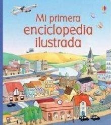 MI PRIMERA ENCICLOPEDIA ILUSTRADA | 9781409516354 | AA.VV