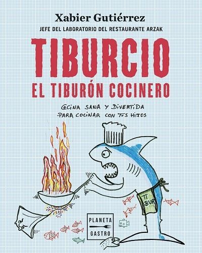 TIBURCIO, EL TIBURÓN COCINERO | 9788408251897 | GUTIÉRREZ, XABIER