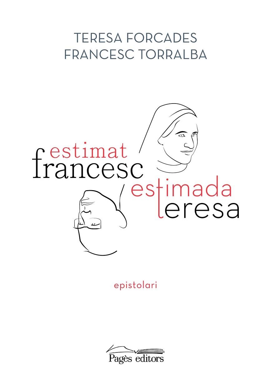 ESTIMAT FRANCESC, ESTIMADA TERESA | 9788413033075 | TORRALBA ROSSELLÓ, FRANCESC / FORCADES VILA, TERESA