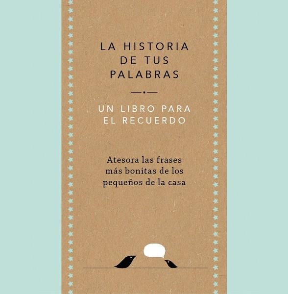 LA HISTORIA DE TUS PALABRAS | 9788401027444 | VAN VLIET, ELMA