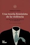 UNA TEORIA FEMINISTA DE LA VIOLÈNCIA | 9788418705199 | VERGÈS, FRANÇOISE